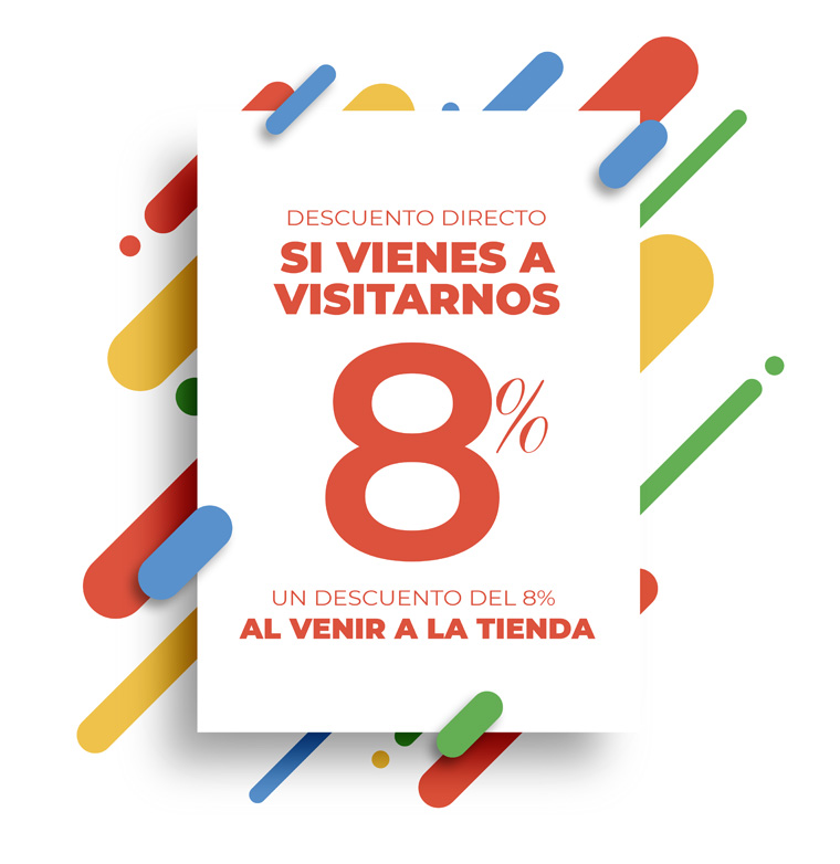 8% de Descuento al visitar la tienda